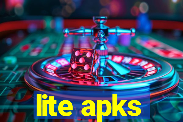 lite apks